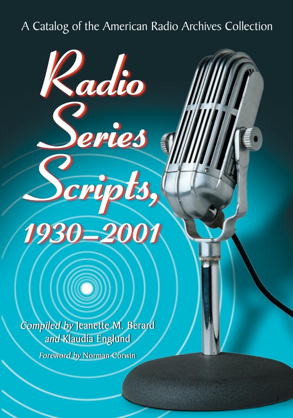 Radio Series Scripts, 1930-2001 pour explorer l'histoire de la radio américaine de chez soi