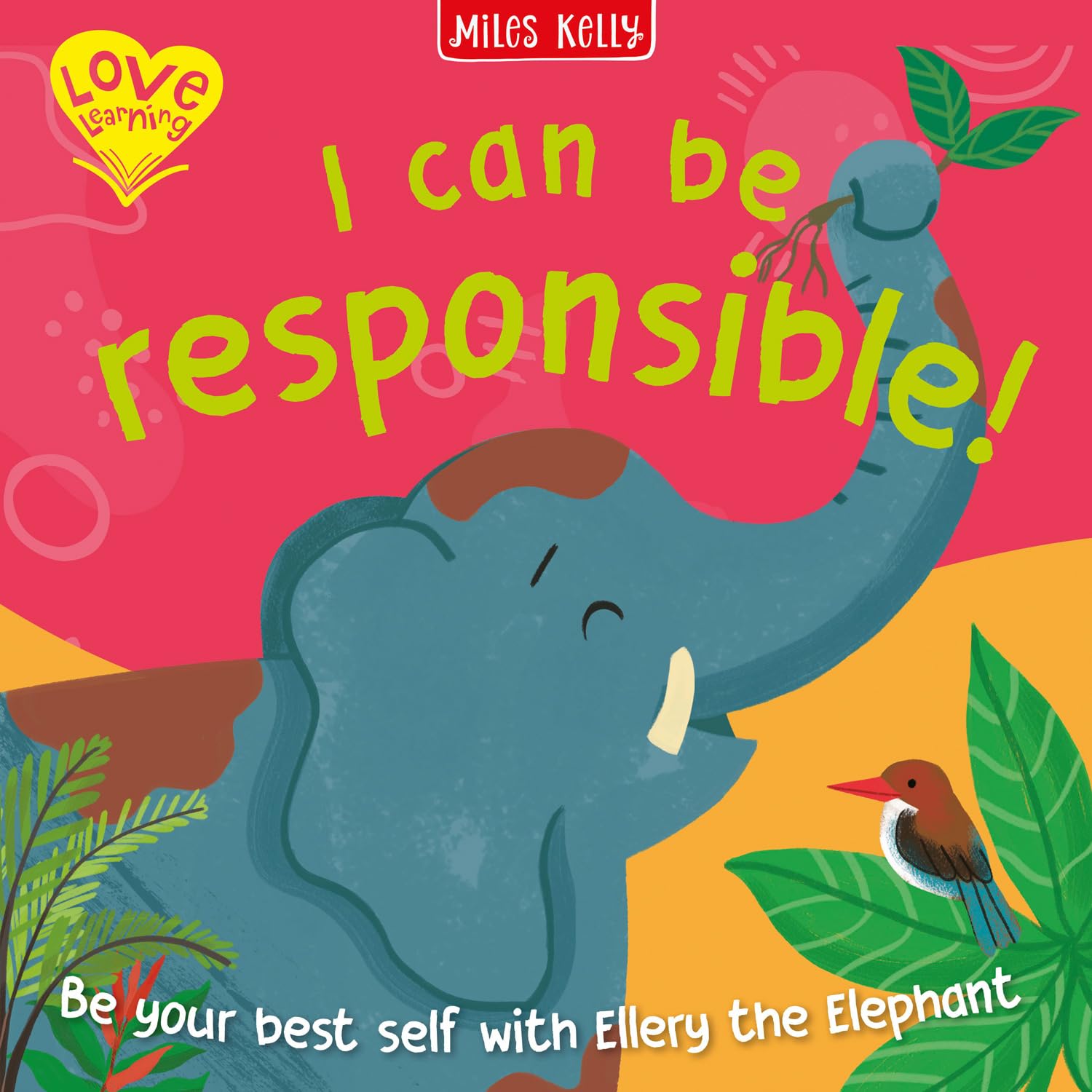 I Can Be Responsible!: A delightfully gentle introduction to life skills for little learners aged 2 and above. (Love Learning)