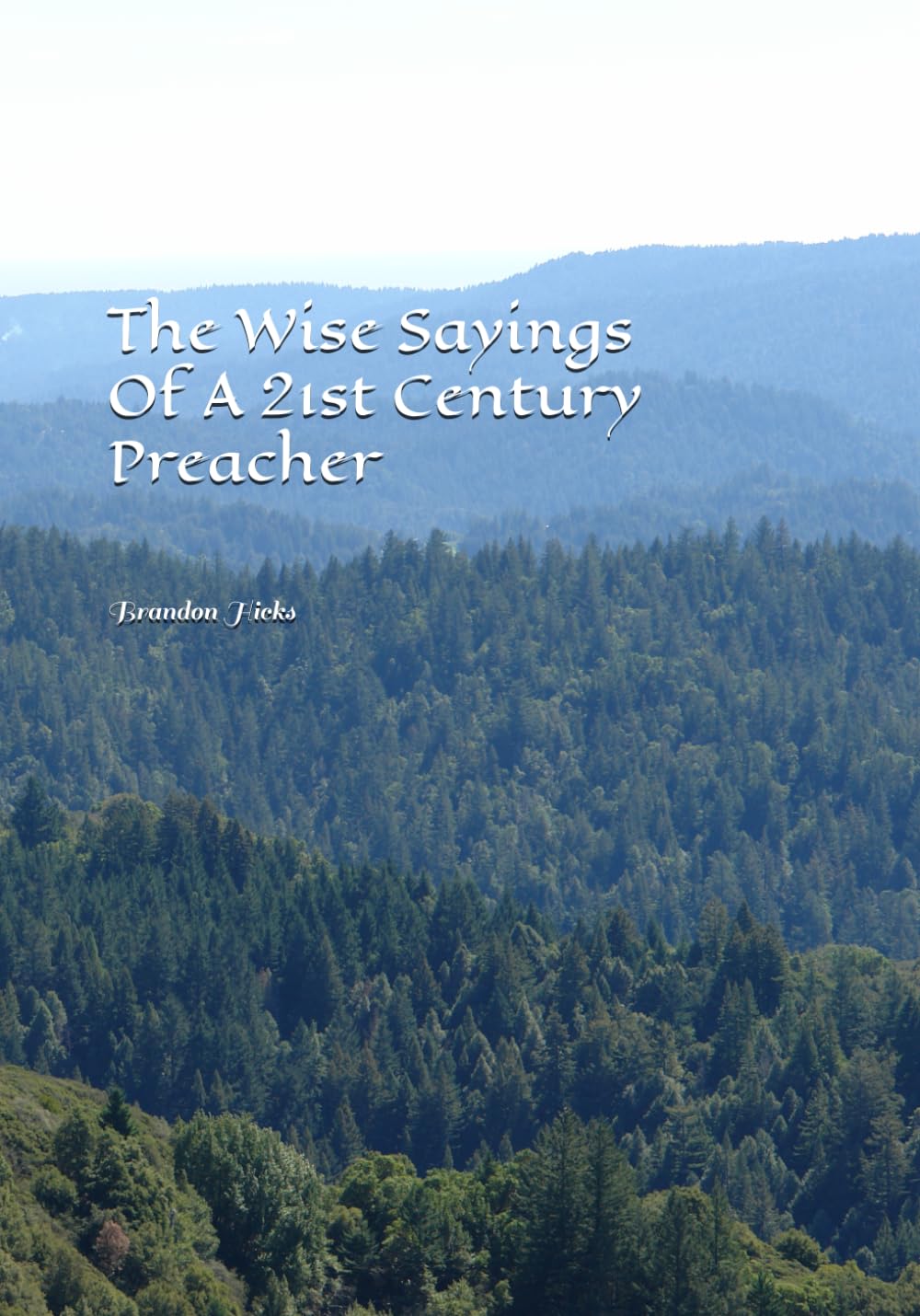 The Wise Sayings Of A 21st Century Preacher