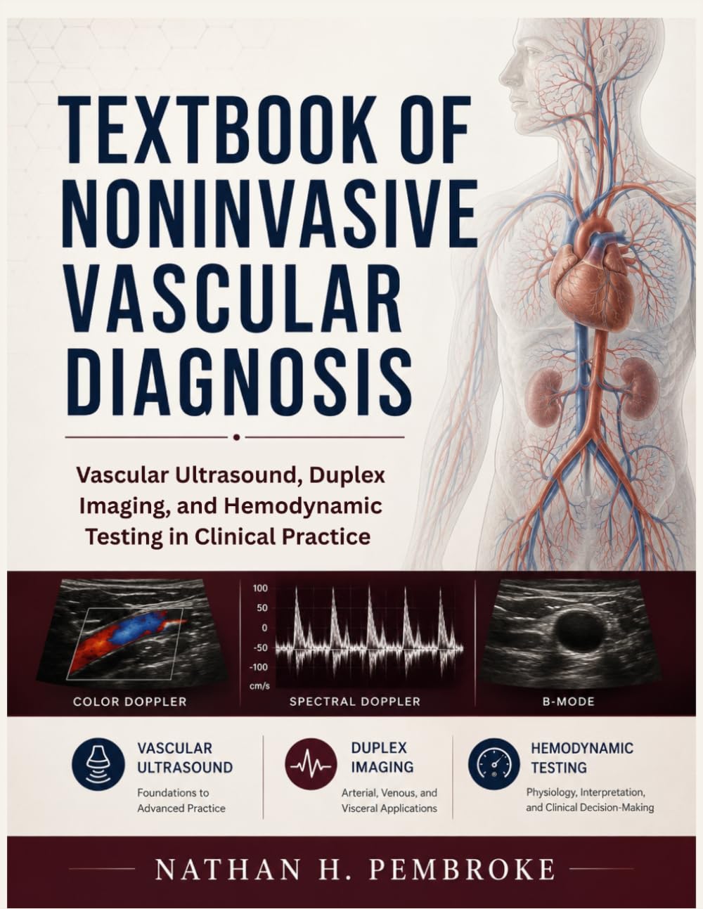 Textbook Of Noninvasive Vascular Diagnosis: Vascular Ultrasound, Duplex Imaging, and Hemodynamic Testing in Clinical Practice