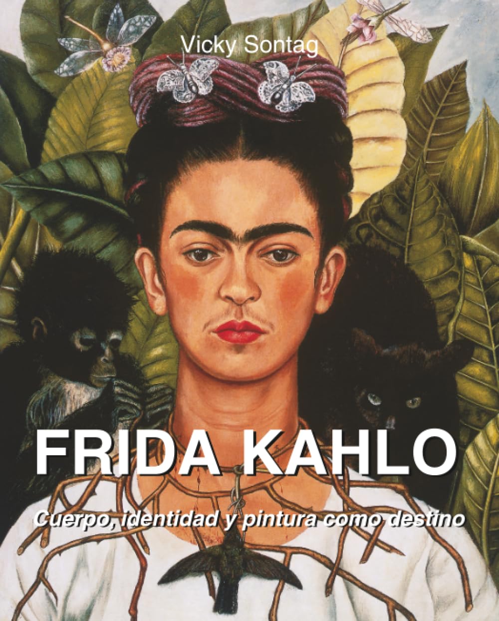 Frida Kahlo Cuerpo, identidad y pintura comprendre le symbolisme de ses œuvres