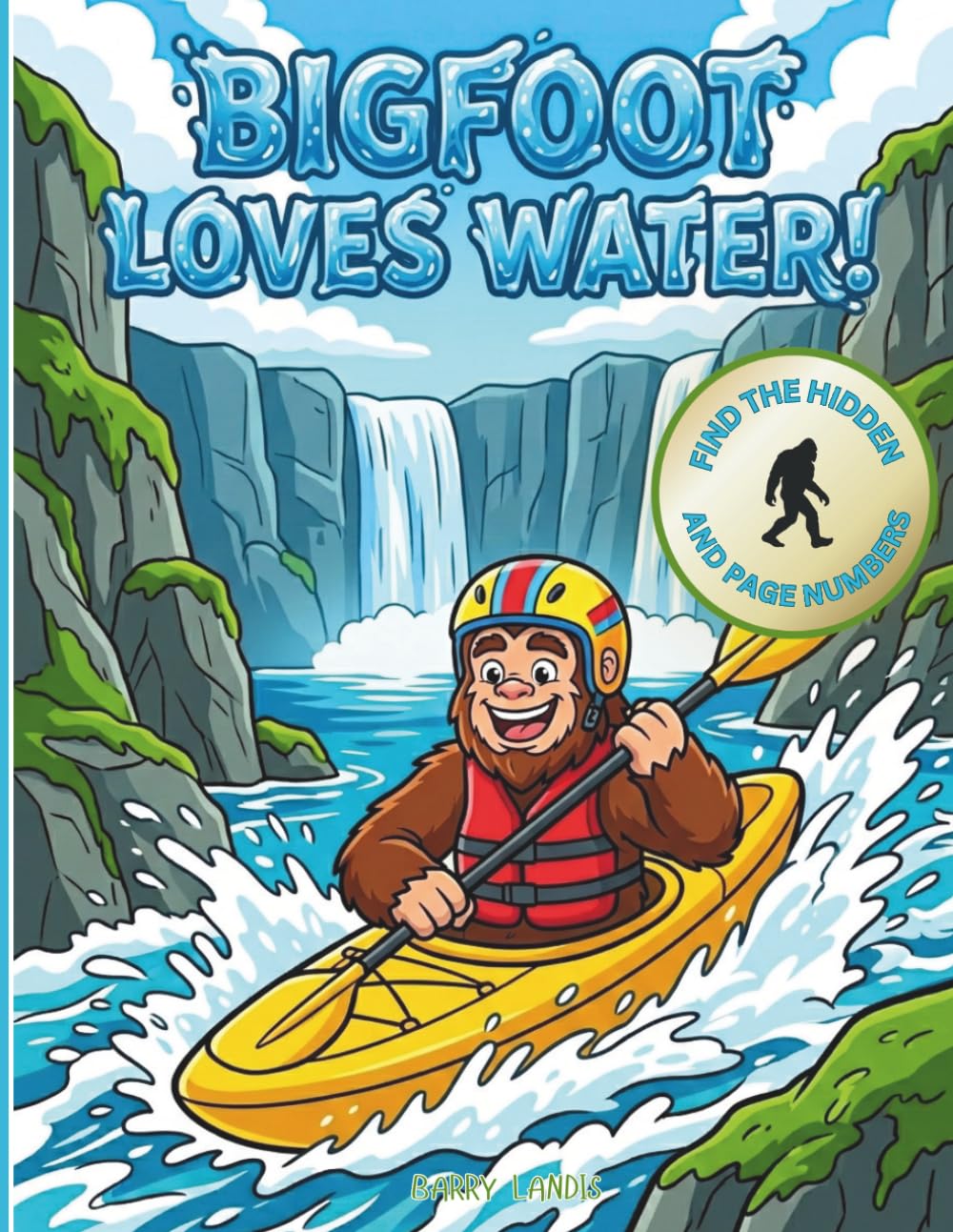 BIGFOOT LOVES WATER!: An Interactive Search-and-Find Coloring Adventure!