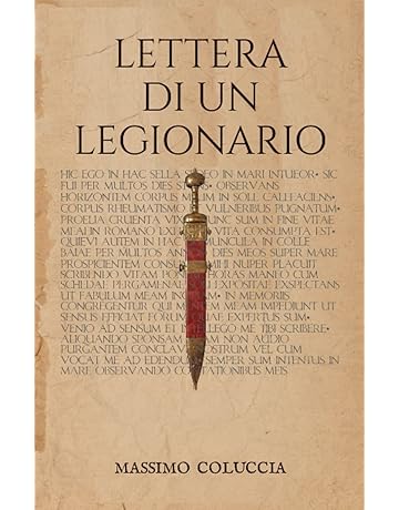 LETTERA DI UN LEGIONARIO: ROMANZO : COLUCCIA ...
