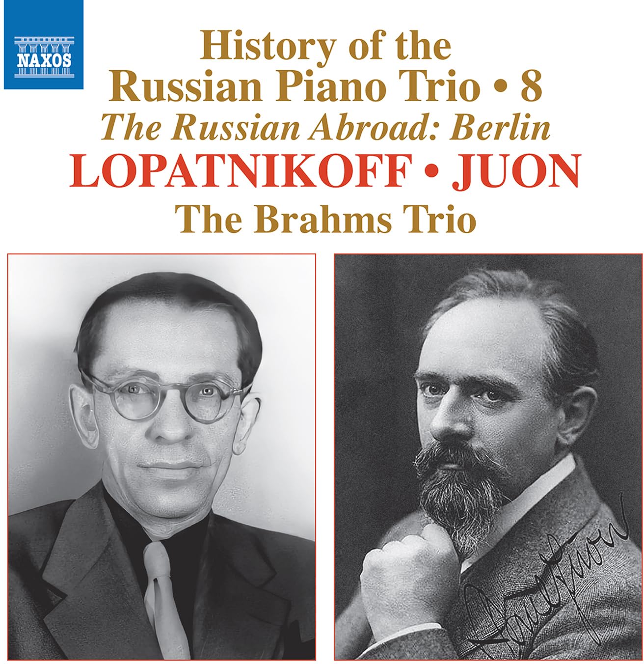 History of the Russian Piano Trio, Vol. 8 - The Russian Abroad: Berlin (Lopatnikoff; Juon)