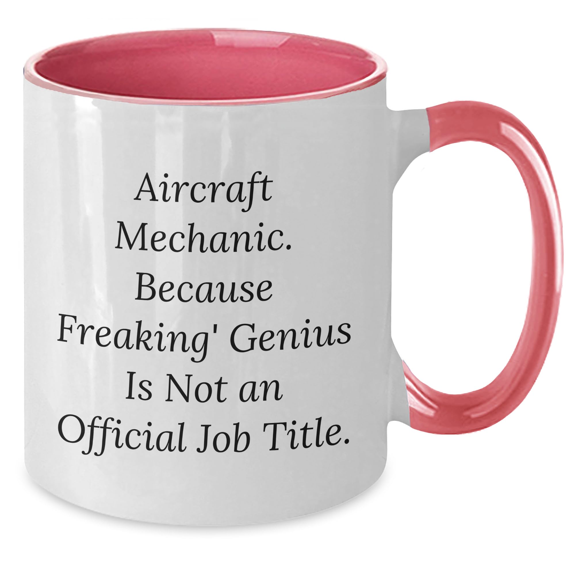Amazon.com | Aircraft Mechanic Laughs Gift Two Tone Coffee Mug - Funny Quote  for Graduation, Funny Gift Ideas for Aircraft Mechanic, Pilot, Engineer: Coffee  Cups & Mugs