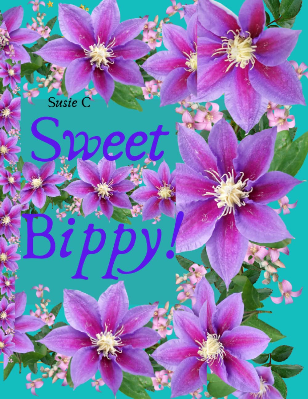 Sweet Bippy!: My Sweets are Love & Respect