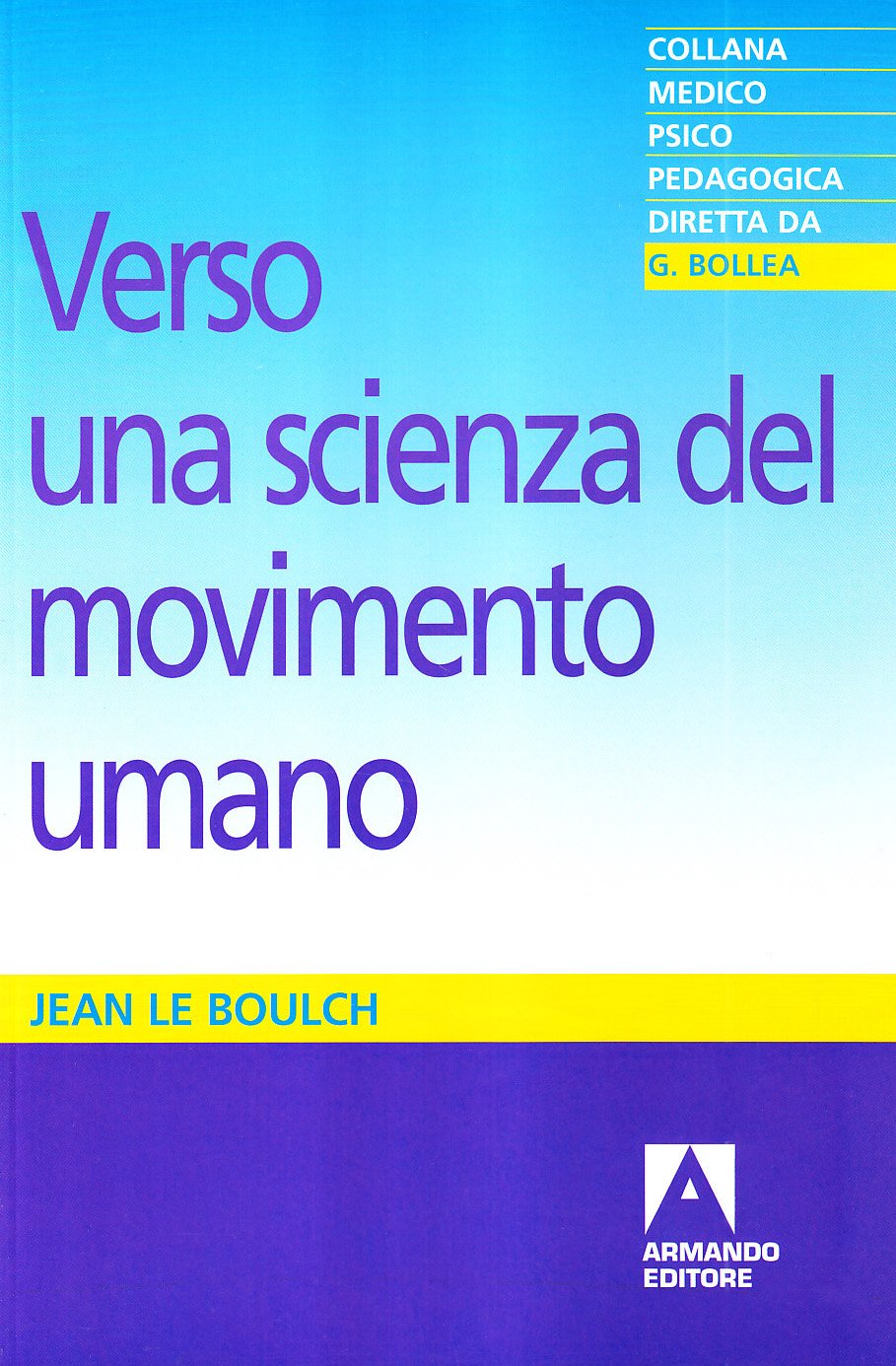 Verso Una Scienza Del Movimento Umano. Introduzione Alla Psicocinetica - 4