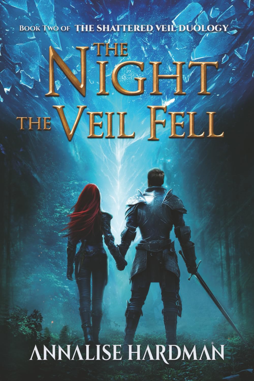 The Night the Veil Fell: Book Two of the Shattered Veil Duology
