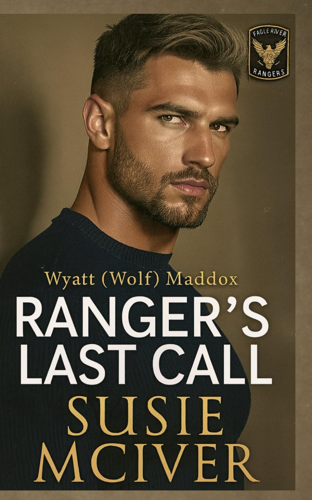 RANGER'S LAST CALL: small town romantic suspense military (EAGLE RIVER RANGER'S)