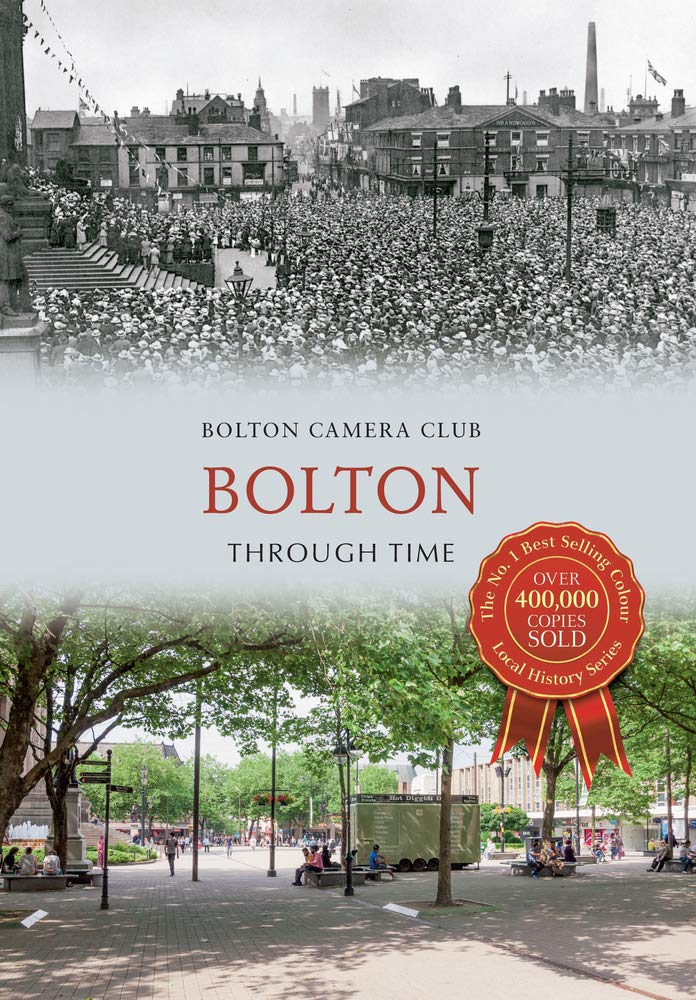 Bolton Through Time-Bolton Camera Club
