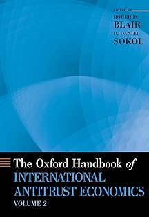 The Oxford Handbook of International Antitrust Economics (Oxford Handbooks) [ハードカバー] Blair， Roger D.; Sokol， D. Daniel Amazon | The Oxford Handbook of International Antitrust