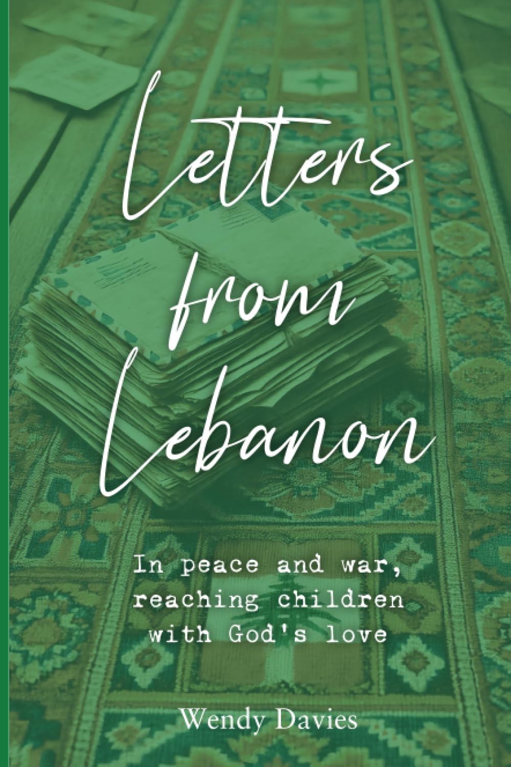 Letters from Lebanon: In peace and war, reaching children with God’s love