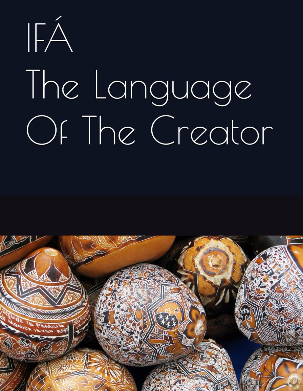 IFÁ The Language Of The Creator