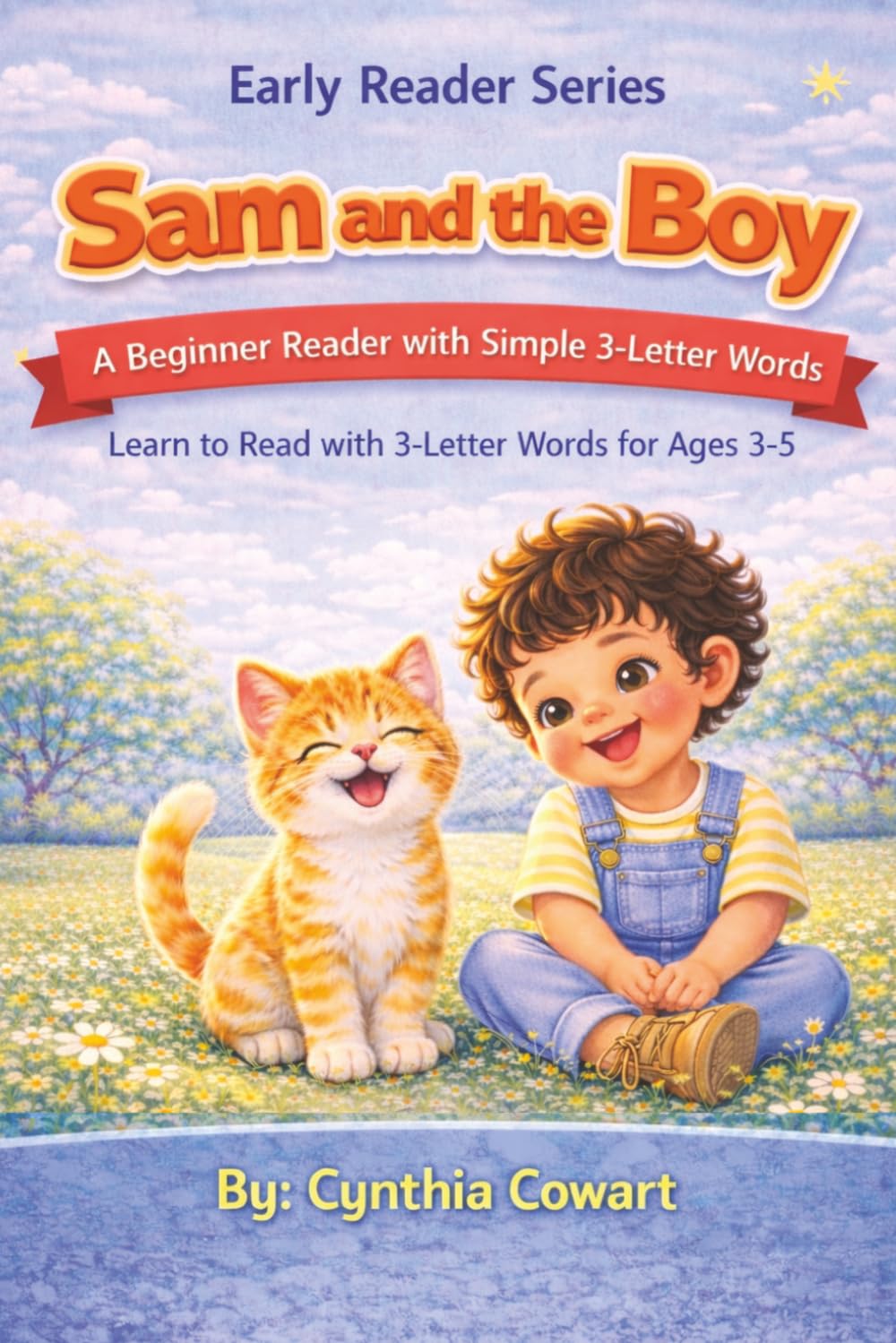 Sam And The Boy | Early Reader Series: A Beginner Reader with Simple Action Words (Sam the Cat Early Readers Series)
