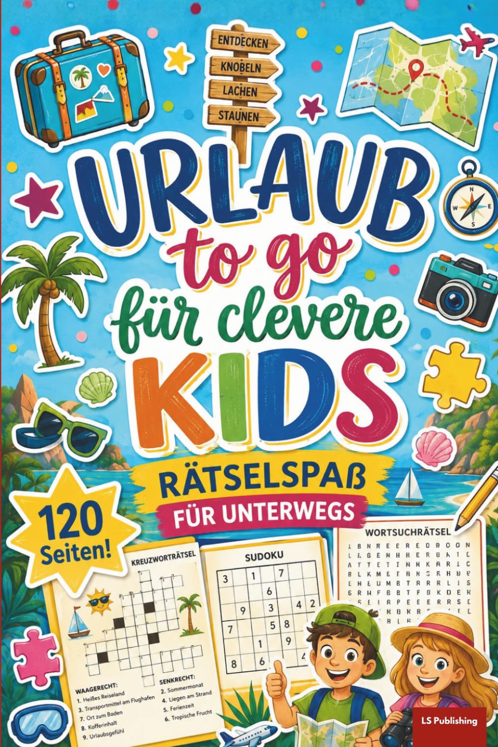 Urlaub to Go für clevere Kids: Das XXL Rätselbuch für unterwegs, Beschäftigungs- und Reisebuch für 8-12 Jährige Kinder, Offline Spaß für Roadtrips, ... (XXL Rätselspaß für Arbeit & Freizeit)