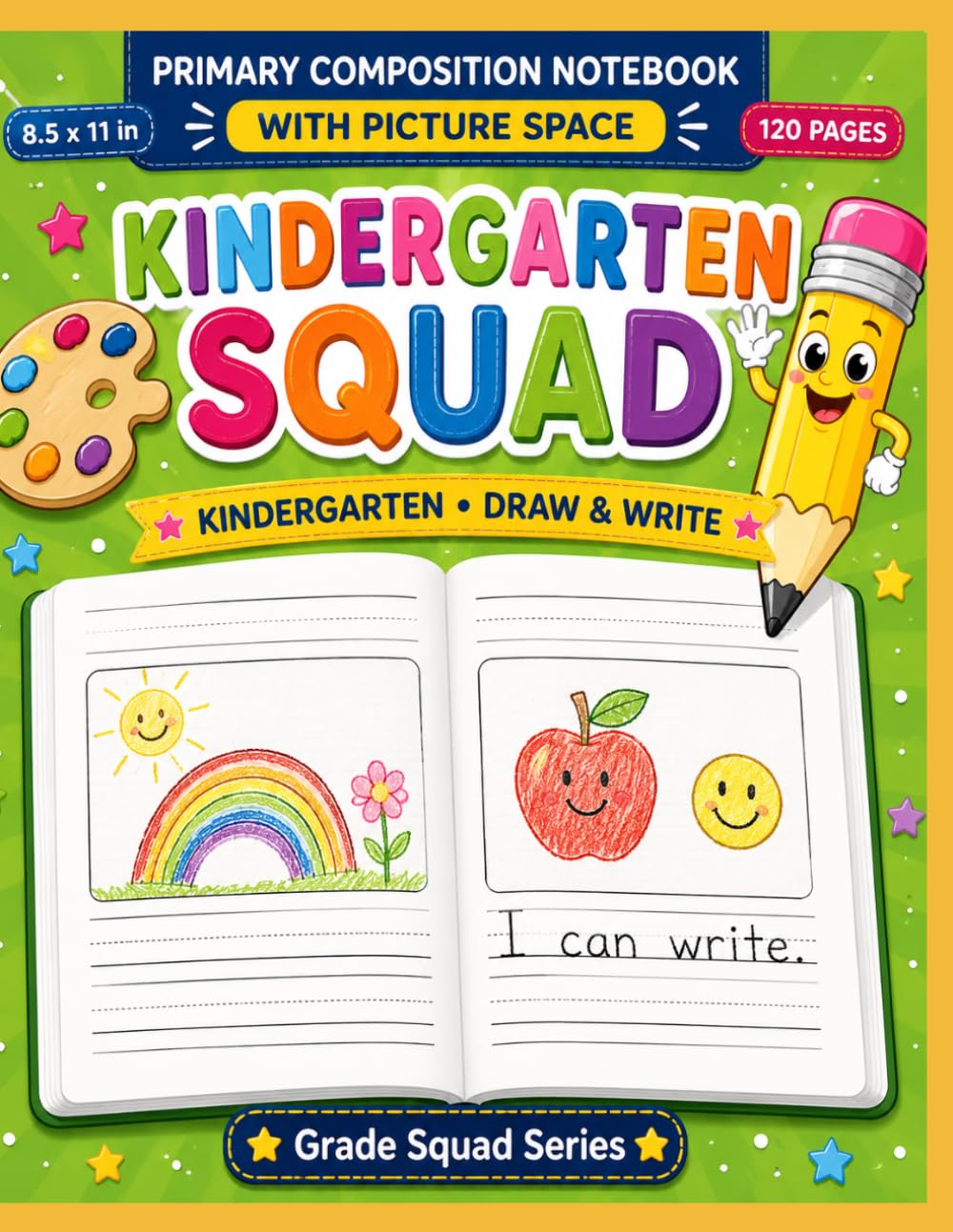 Kindergarten Squad Primary Composition Notebook with Picture Space: A Draw and Write Notebook for Kindergarten Students