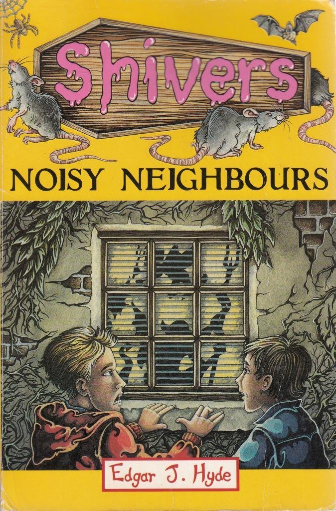 Noisy Neighbours (Creepers) Edgar J. Hyde 9781902012049