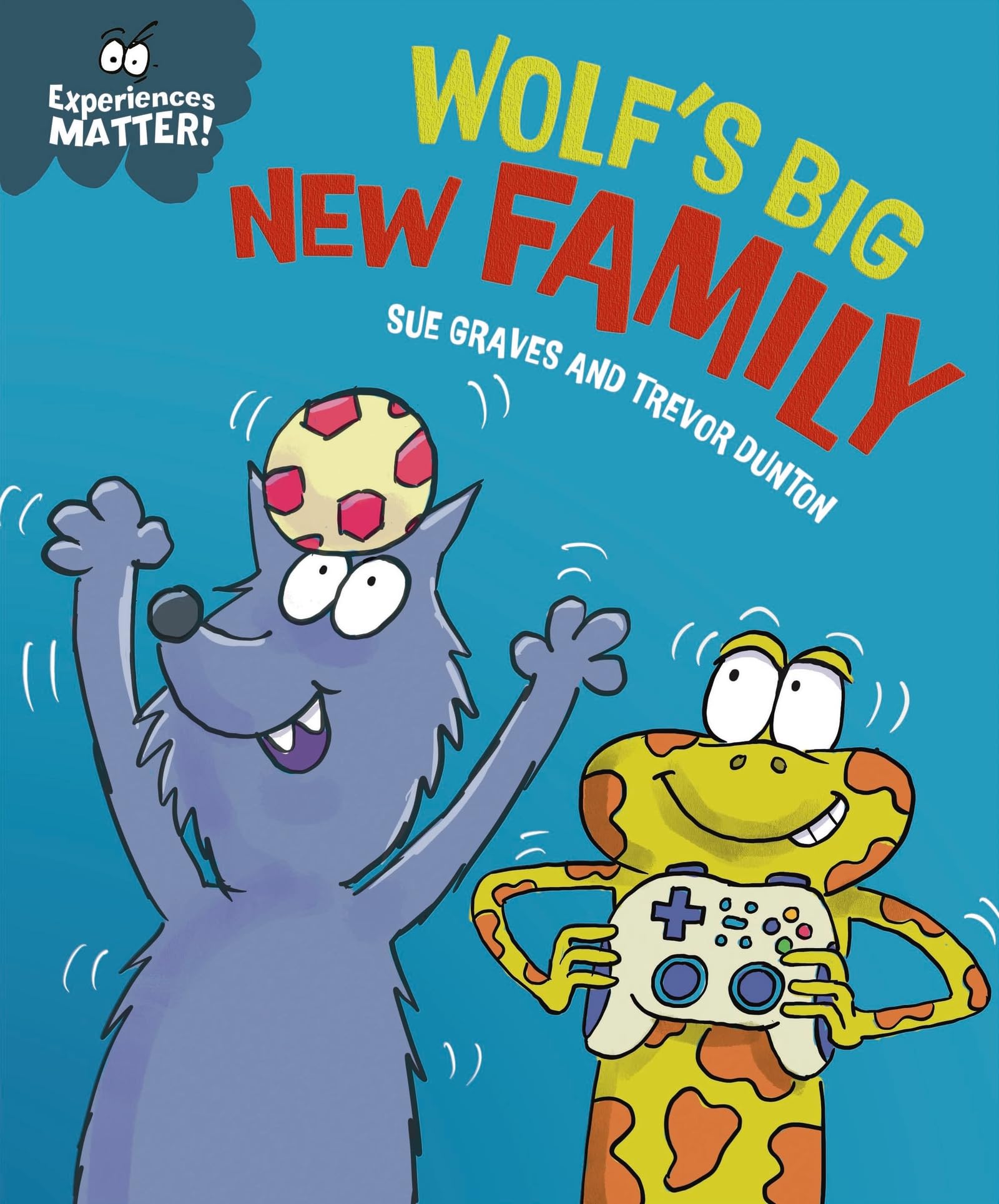 Wolf's Big New Family (Experiences Matter)
