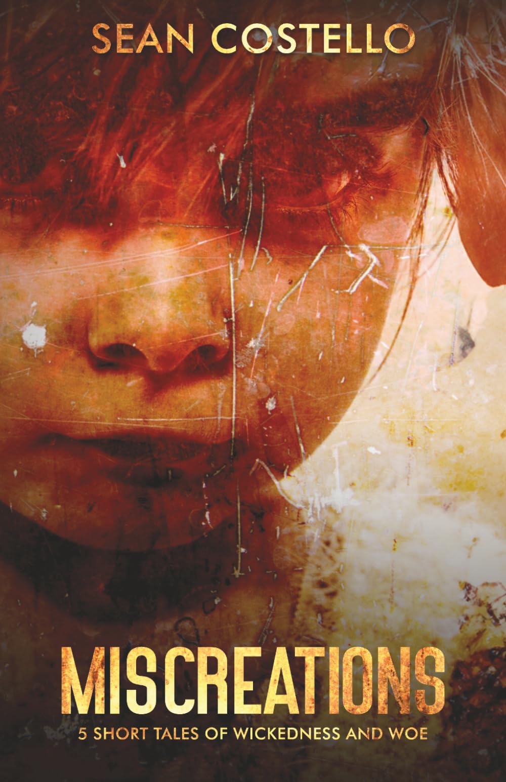 MIscreations: 5 Short Tales of Wickedness and Woe