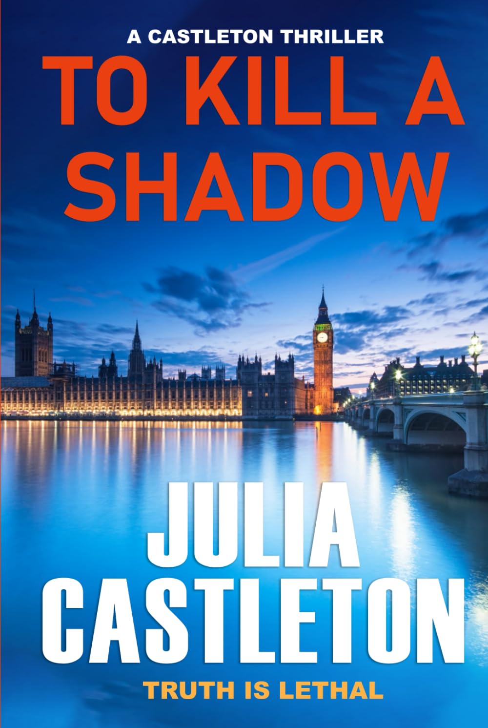 To Kill A Shadow: Castleton Thriller #1 (Julia Castleton #1)