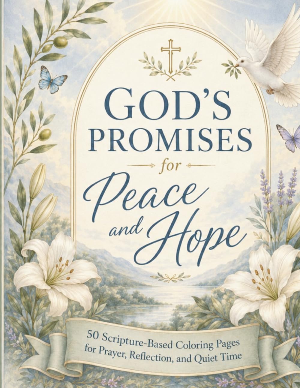 God's Promises for Peace and Hope: 50 Scripture-Based Coloring Pages for Prayer, Reflection, and Quiet Time