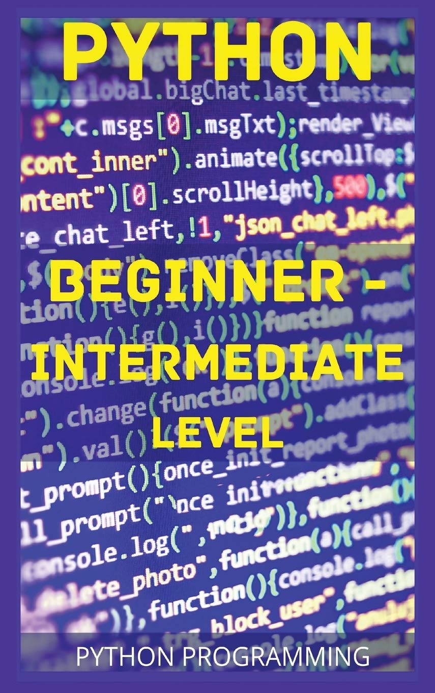 PYTHON BEGINNER - INTERMEDIATE LEVEL