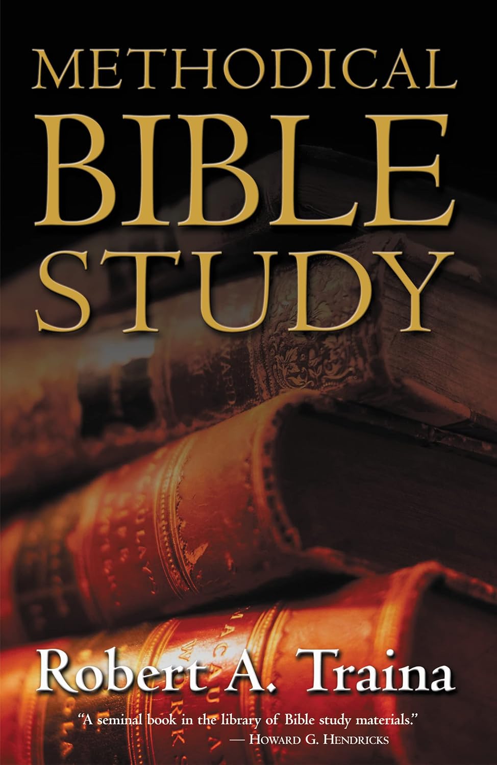 Methodical Bible Study: Traina, Robert A.: 9780310246022: Amazon.com: Books