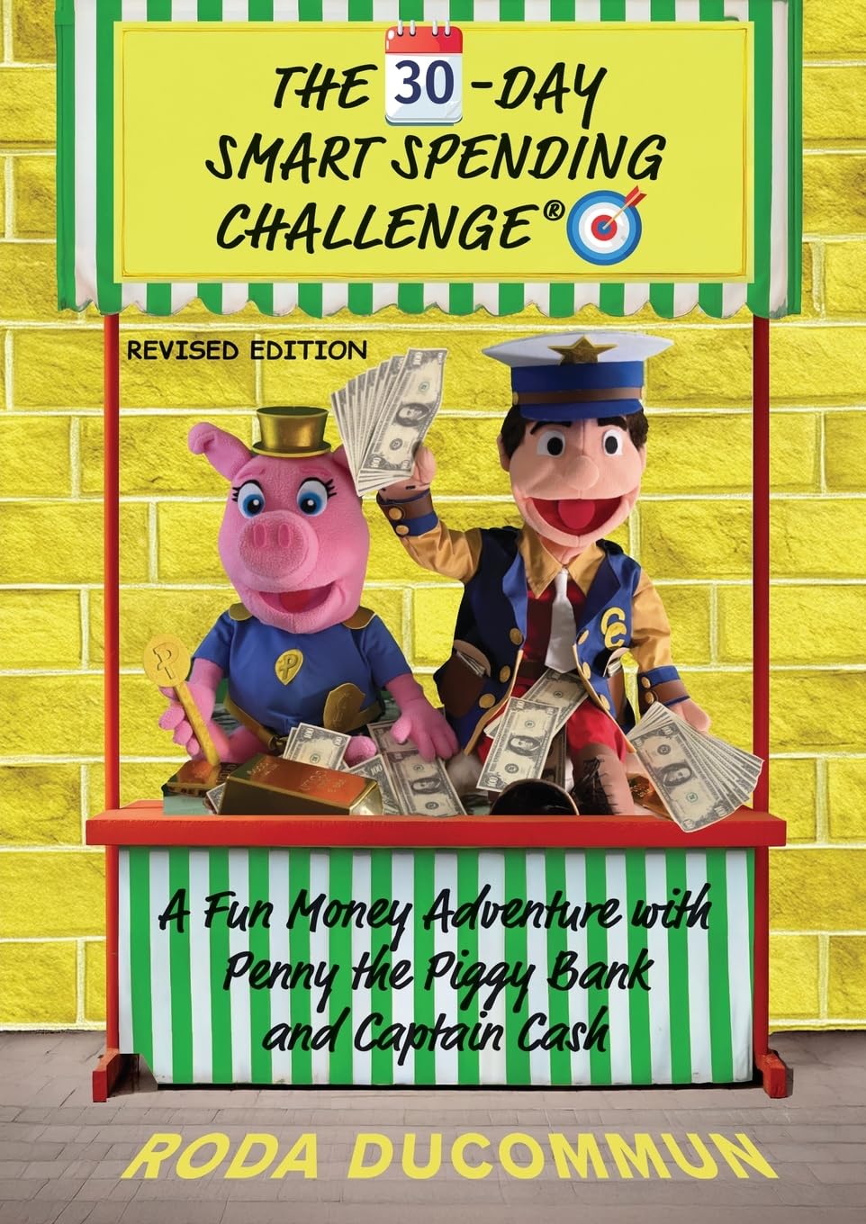 The 30-Day Smart Spending Challenge: A Fun Money Adventure with Penny the Piggy Bank and Captain Cash