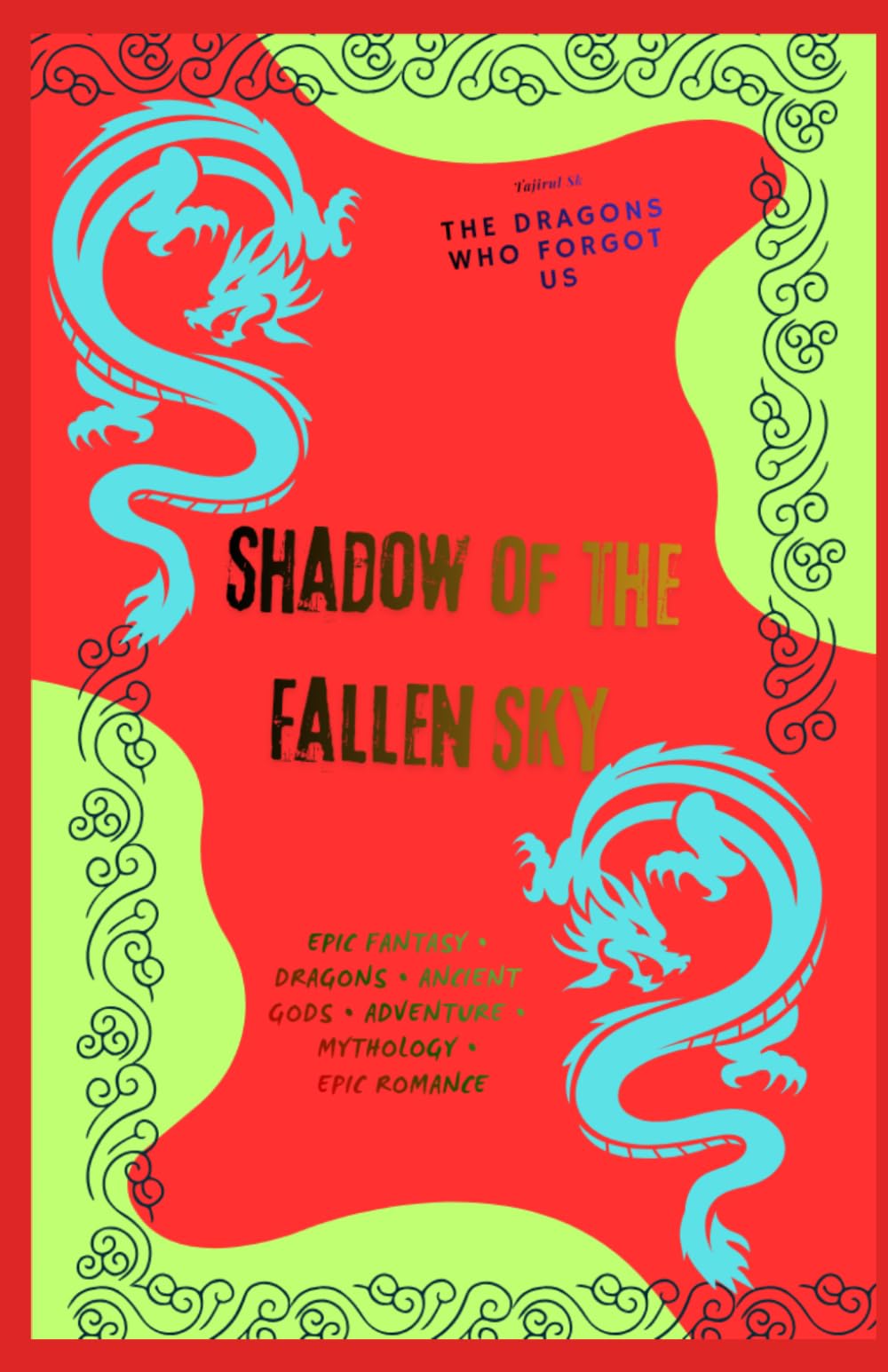 Shadow of the Fallen Sky: Epic Fantasy • Dragons • Ancient Gods • Adventure • Mythology • Epic Romance: 2 (The DRAGONS Who Forgot Us)