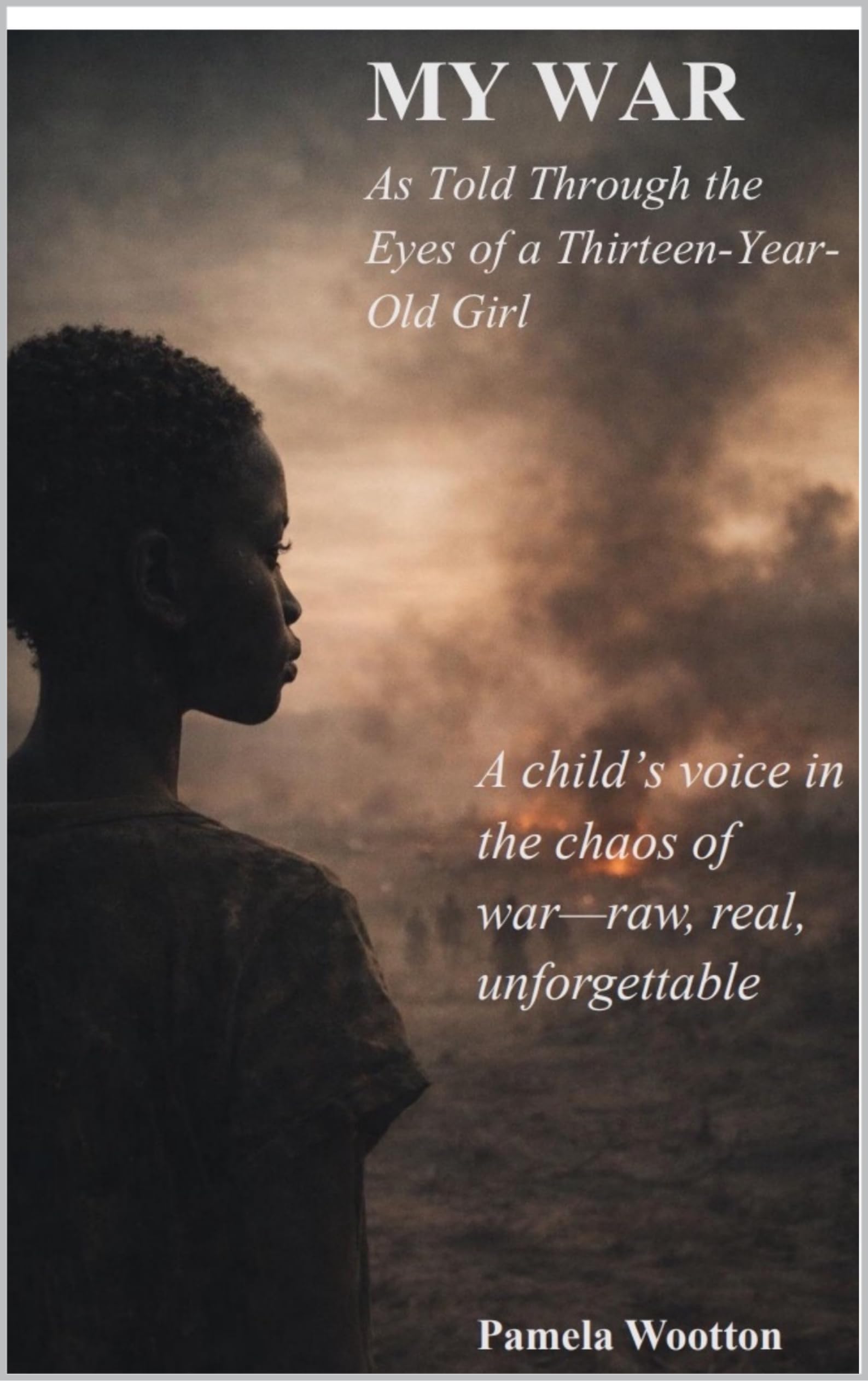MY WAR by Pamela Wootton
