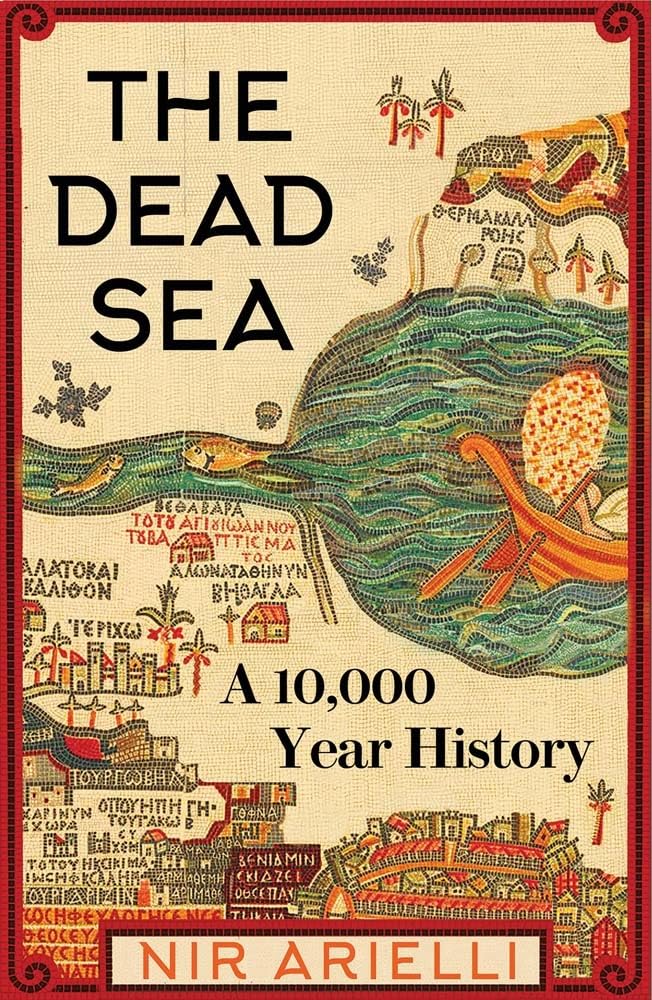 The Dead Sea: A 10,000 Year History