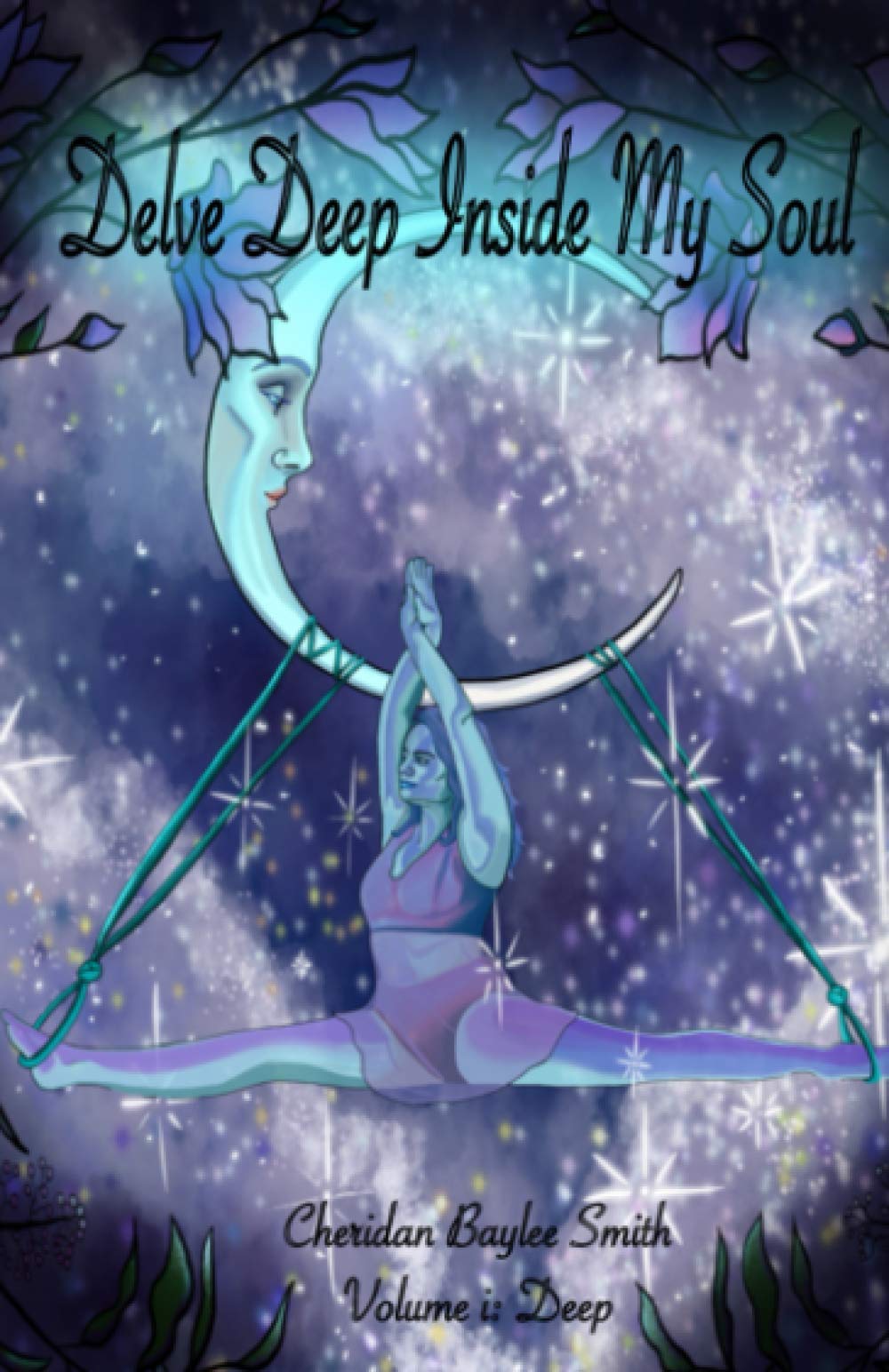 Delve Deep Inside My Soul: Volume I: Deep