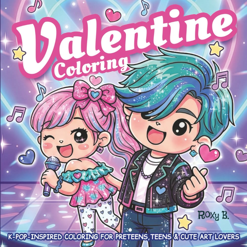 Valentine Coloring Book: K-Pop-Inspired Coloring Pages for Preteens, Teens & Cute Chibi Art Lovers