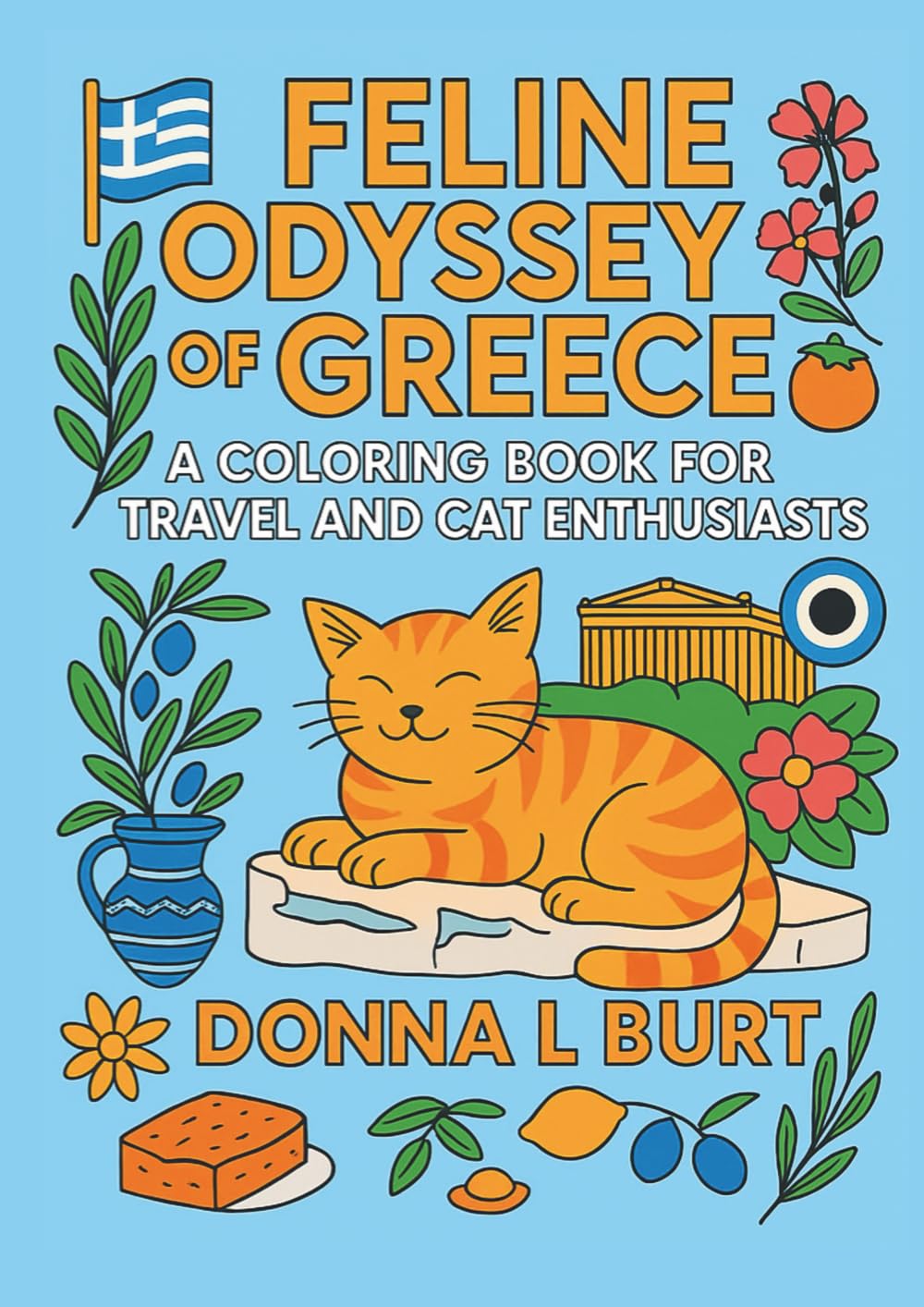 Feline Odyssey of Greece: A Coloring Book for Travel and Cat Enthusiasts