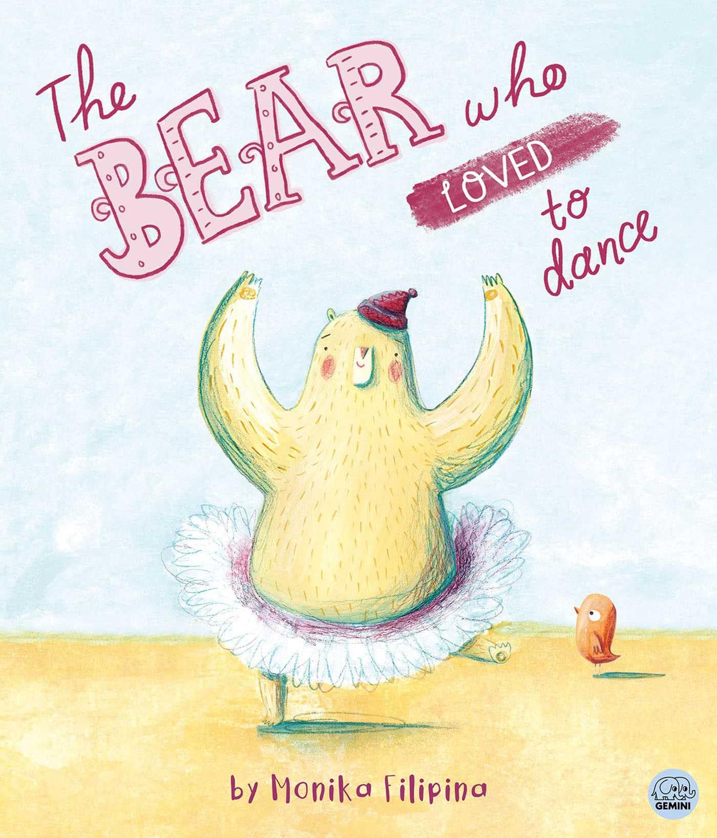 The Bear Who Loved to Dance by Monika Filipina (Hardback Book)