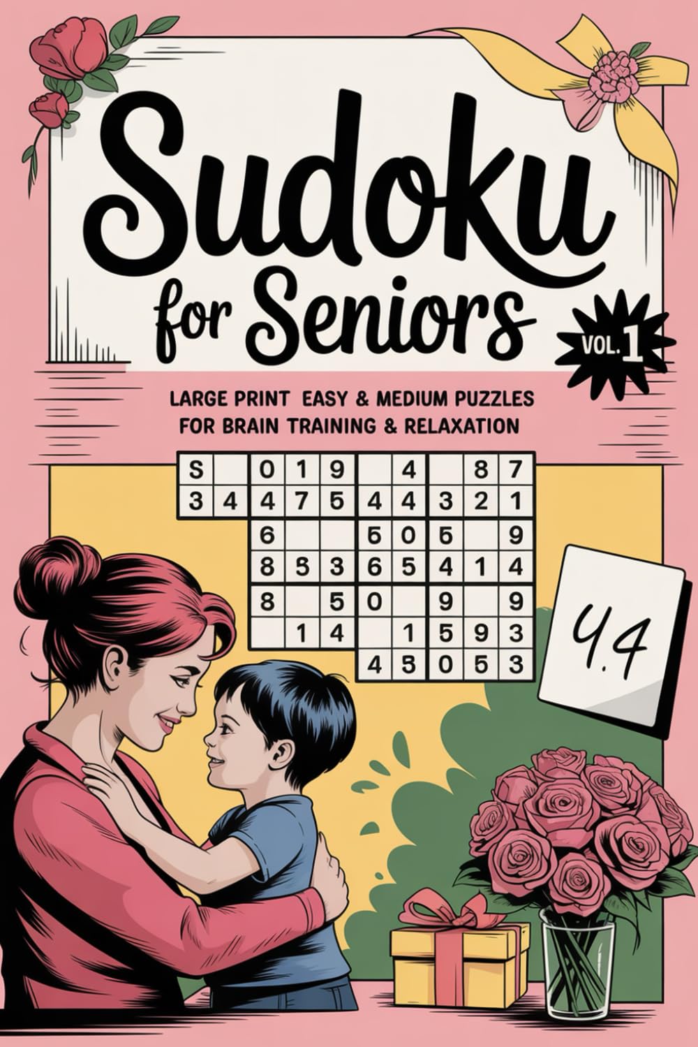 Sudoku for Seniors Vol. 1 Large Print Easy & Medium Puzzles for Brain Training & Relaxation: Sudoku Book for Seniors Vol. 1: Mind-Stretching Activity Companion for Older Adults