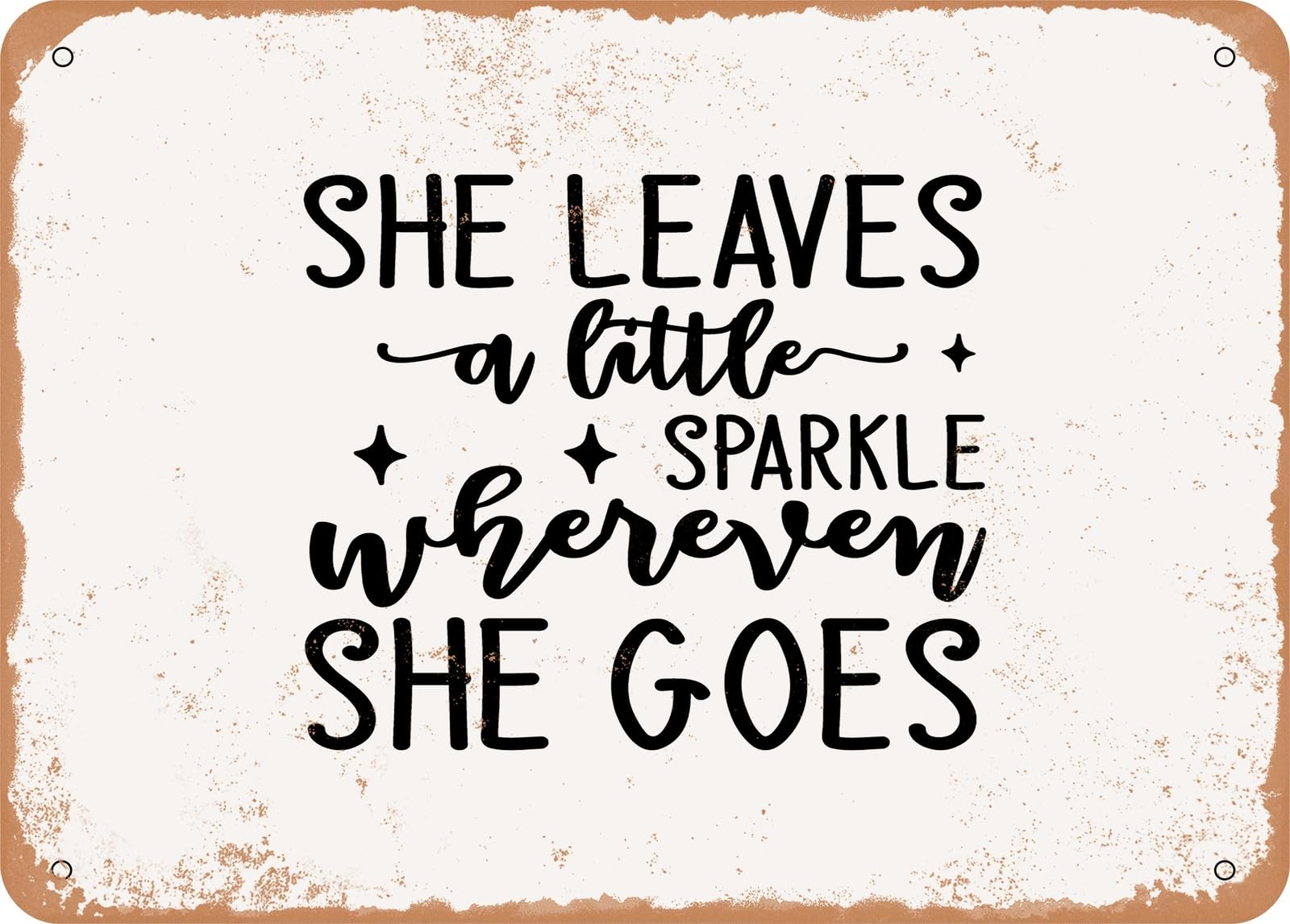 She Leaves a Little Sparkle Wherever She Goes - 4 - Vintage Look Sign home decor
