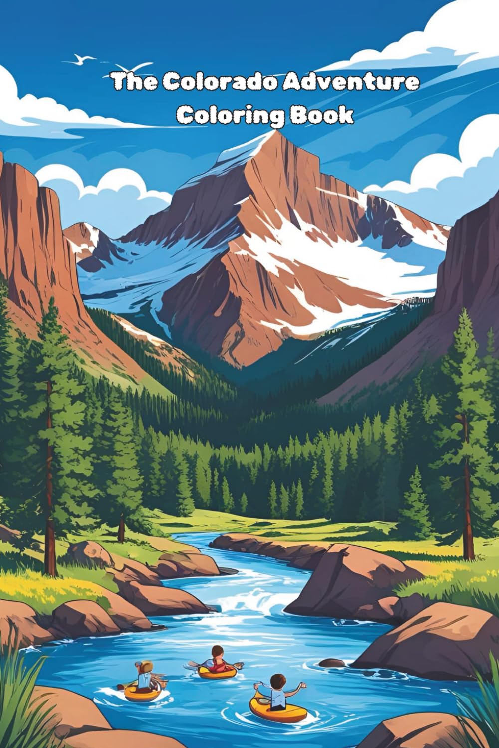The Colorado Adventure Coloring book: The Ultimate Colorado Coloring Book: Landmarks, Nature & Fun Facts for Every Explorer