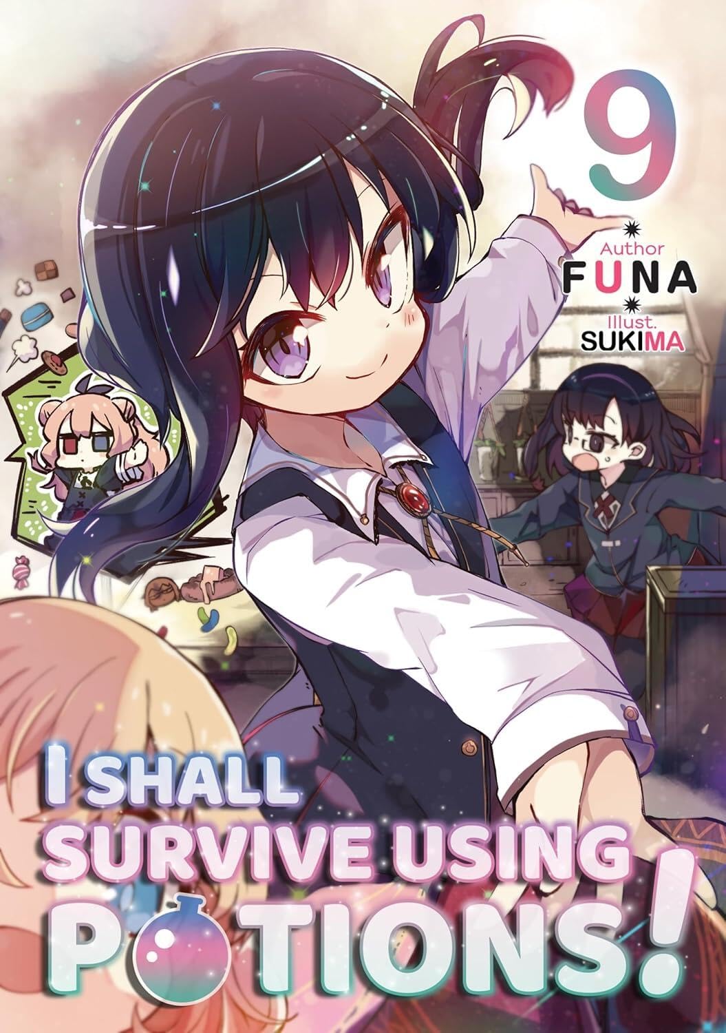 I Shall Survive Using Potions! Volume 9 (Light Novel) (I SHALL SURVIVE USING POTIONS LIGHT NOVEL SC)