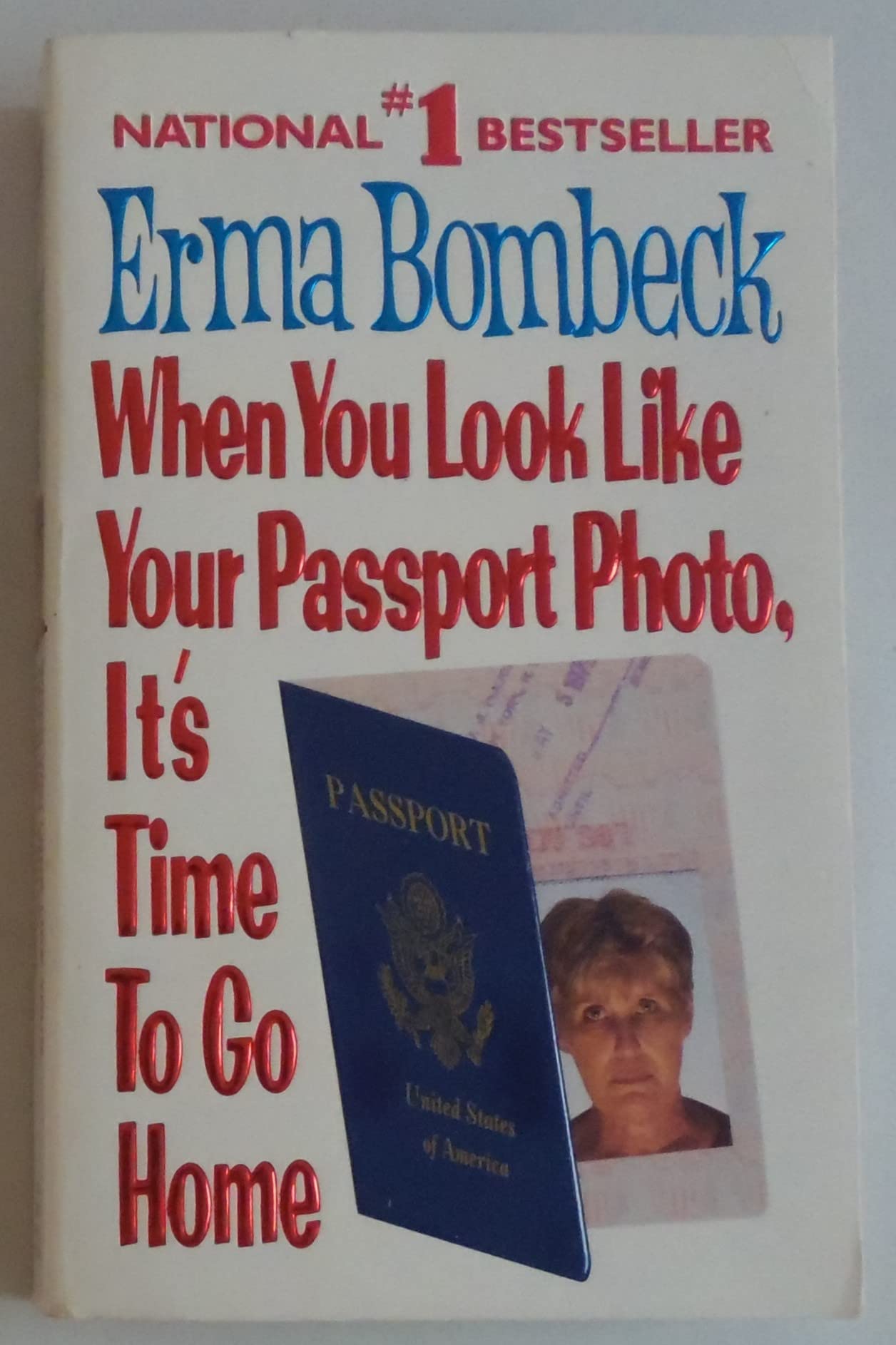 Buy When You Look Like Your Passport Photo, It's Time to Go Home — BookShops.in