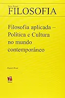 Filosofia Aplicada - Politica E Cultura No Mundo Contemporaneo
