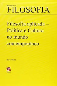 Filosofia Aplicada - Politica E Cultura No Mundo Contemporaneo