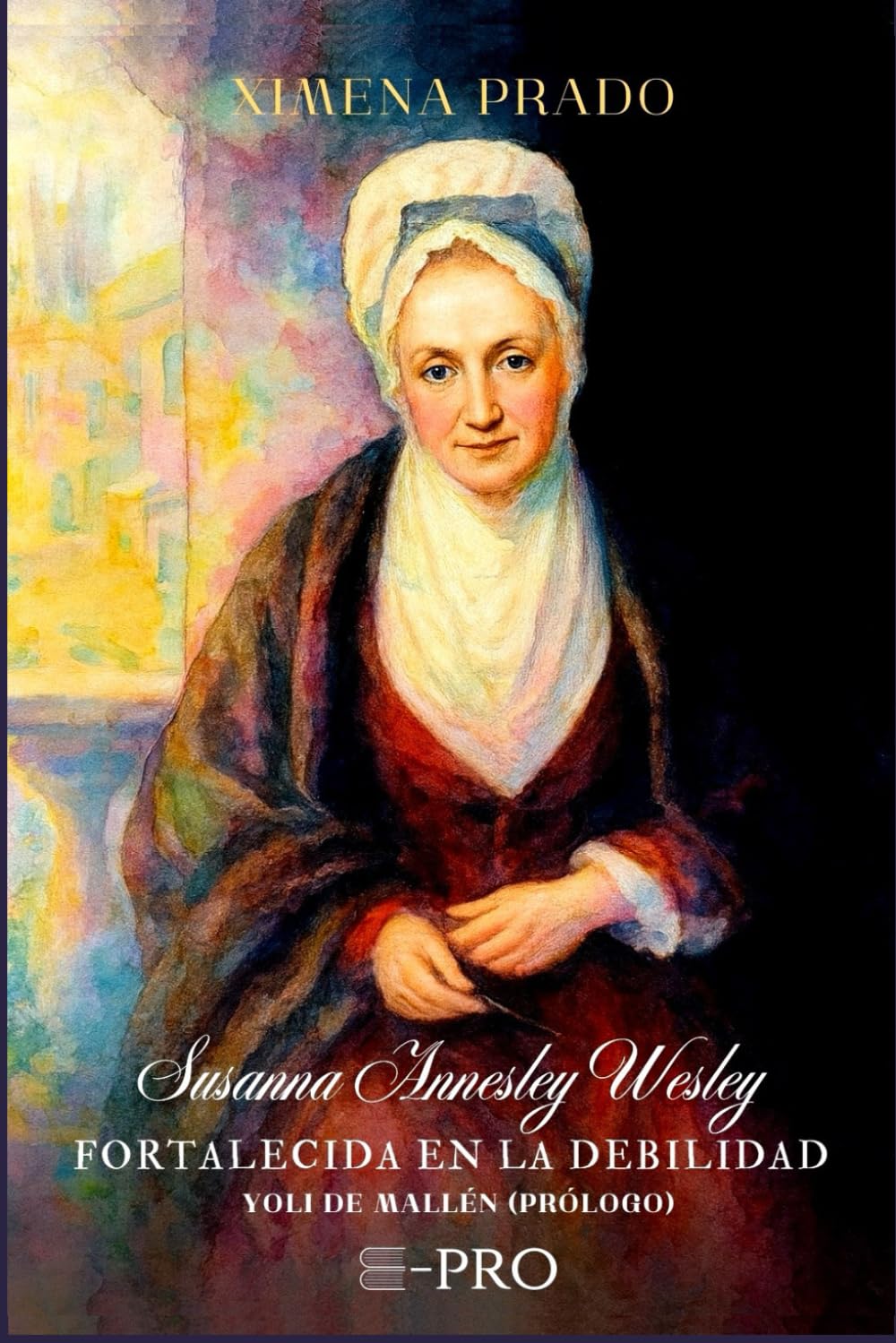 Biografía de Susanna Annesley Wesley: Tortalecida en la debilidad