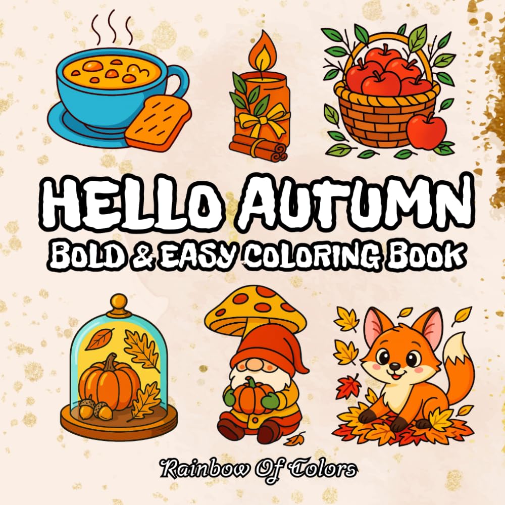 HELLO AUTUMN: Bold and Easy Coloring Book for Adults, Teens, and Seniors with Simple and Relaxing Autumn Designs (COLORING BOOK BOLD & EASY FOR ADULTS AND KIDS)