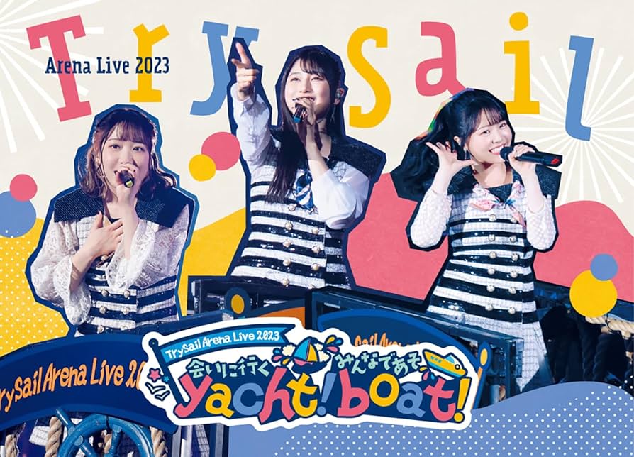 Amazon.co.jp: TrySail Arena Live 2023 ~会いに行くyacht