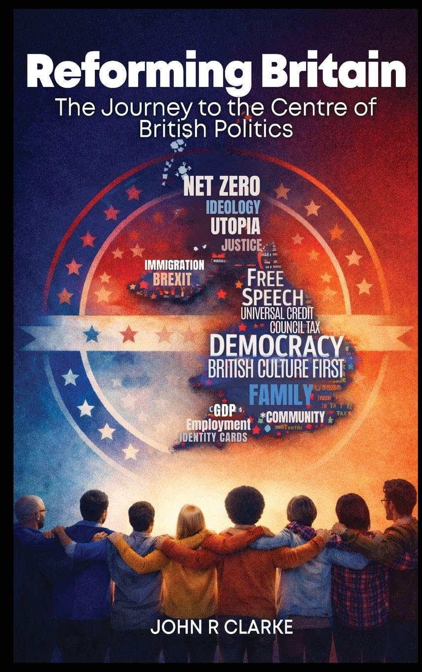 Reforming Britain: The journey to the Centre of British Politics