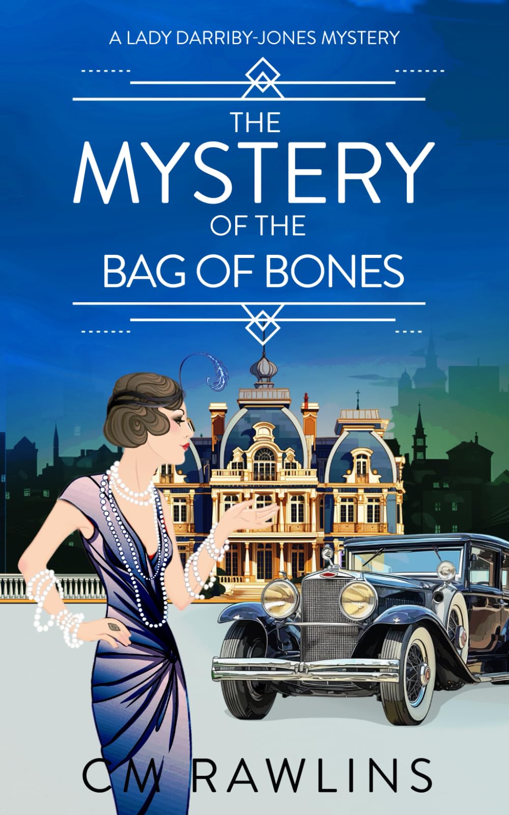 The Mystery of the Bag of Bones: A 1920s Murder Mystery: 6 (A Lady Darriby-Jones Mystery)