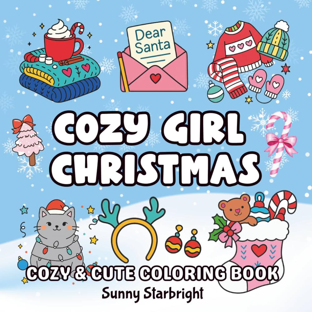 Cozy Girl Christmas Coloring Book: A Cute & Cozy Winter Coloring Book For Relaxation, Stress Relief & Festive Fun (Cozy Christmas Coloring Series)