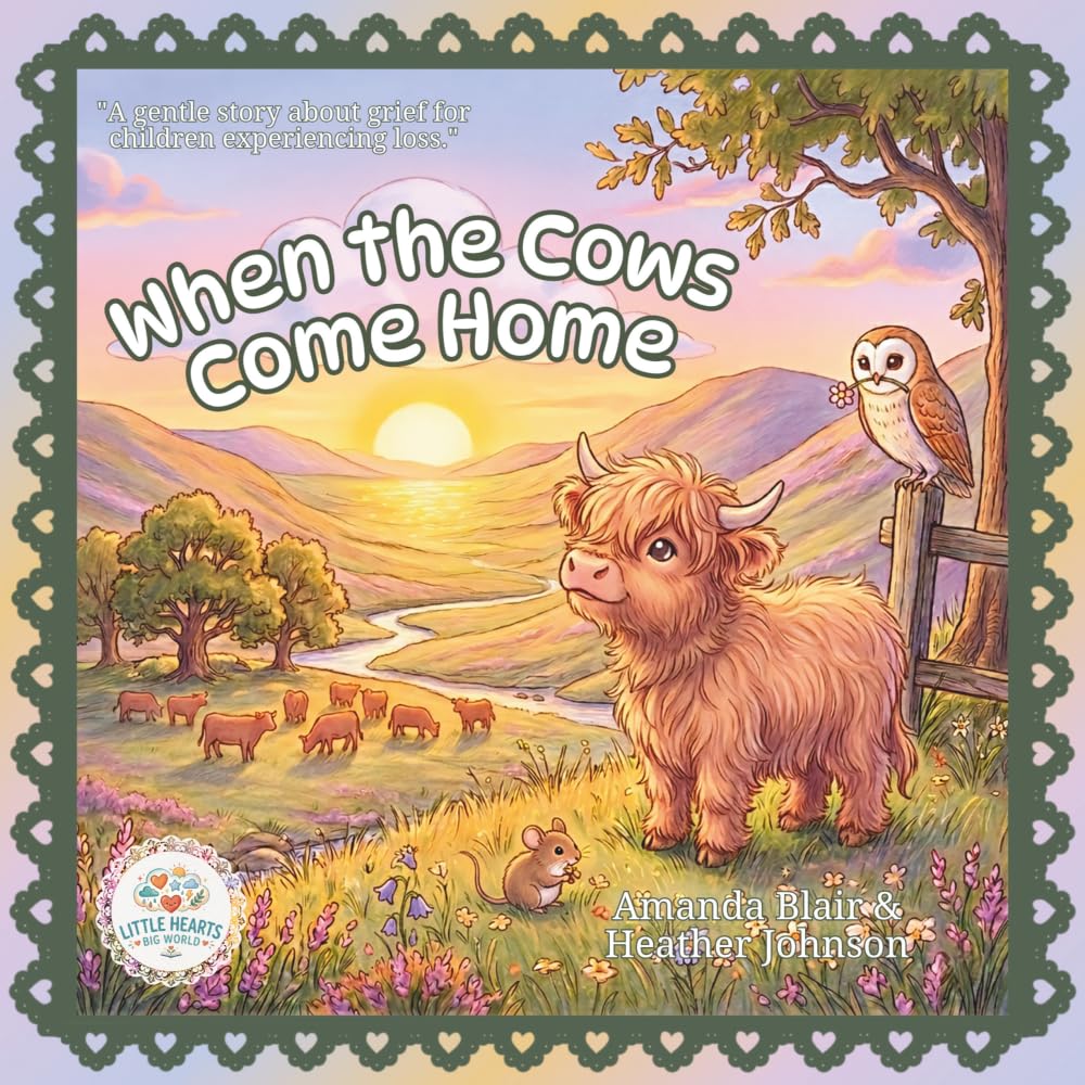 When the Cows Come Home (Little Hearts, Big World)