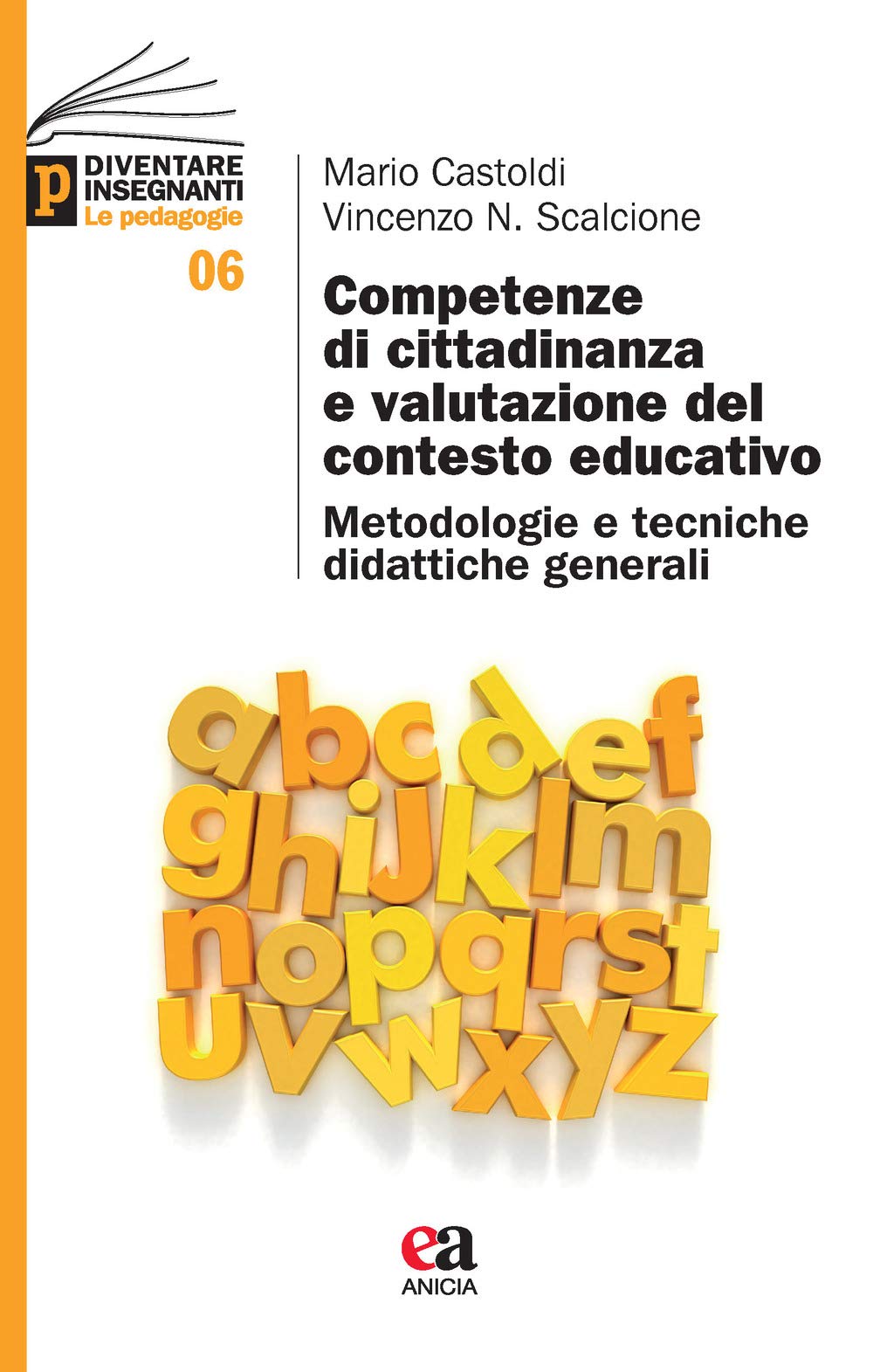 Competenze Di Cittadinanza E Valutazione Del Contesto Educativo. Metodologie E Tecniche Didattiche Generali - 4